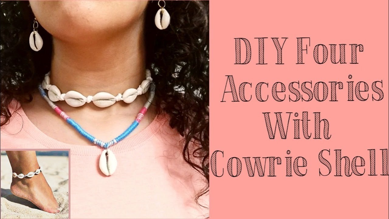 DIY Four Accessories By Cowrie Shells / اربع افكار للاكسسوارات بالاصداف
