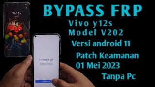 Bypass Frp Vivo Y12s Model V2026 android 11 Ptach 1 Mei 2023 Tanpa Komputer Frp