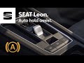 Check out the SEAT Leon Auto Hold function | SEAT