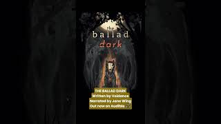 The Ballad Dark Audiobook | Dark Fantasy Narrated by Jane Wing