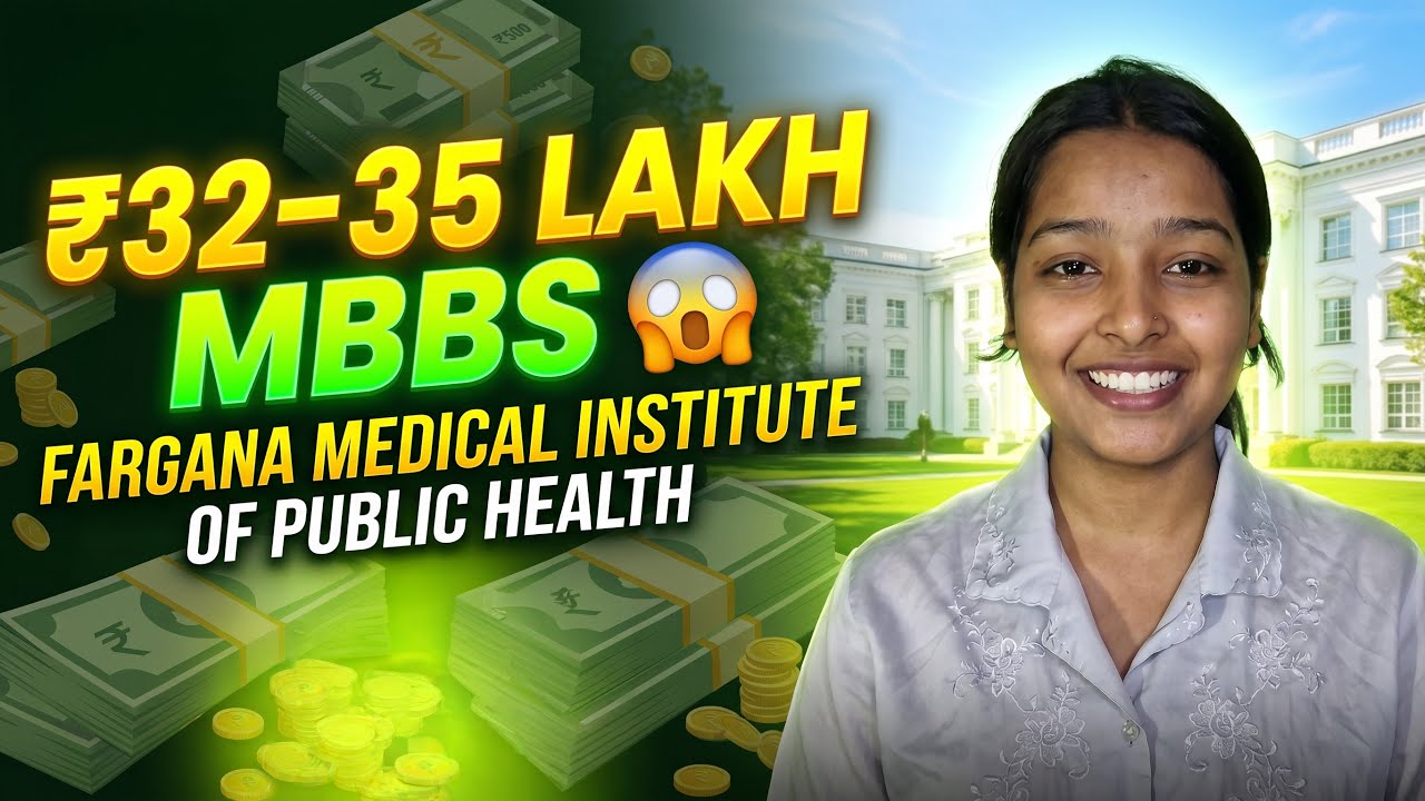 FARGANA MEDICAL INSTITUTE REVIEW 🔥 | MBBS IN UZBEKISTAN 2026-2027 FULL DETAILS