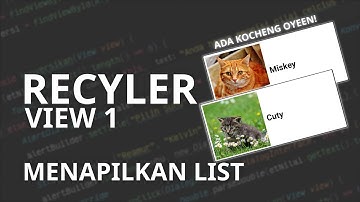 Menampilkan List di Android menggunakan RecyclerView Bagian 1
