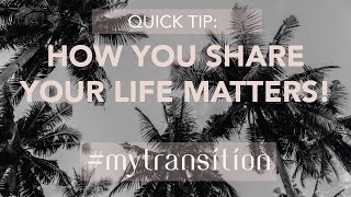 #QuickTip: Who and How You Share Your Life Matters