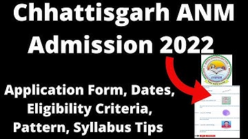 Chhattisgarh ANM Admission 2022:ANM Application Form, Dates, Eligibility Criteria, Pattern, Syllabus