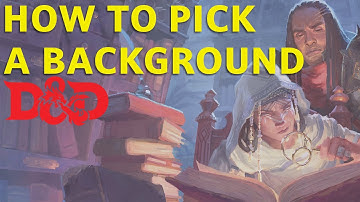 Een achtergrond kiezen voor je personage | Dungeons and Dragons