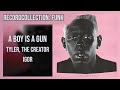 Tyler, the Creator - A BOY IS A GUN (HQ Audio)