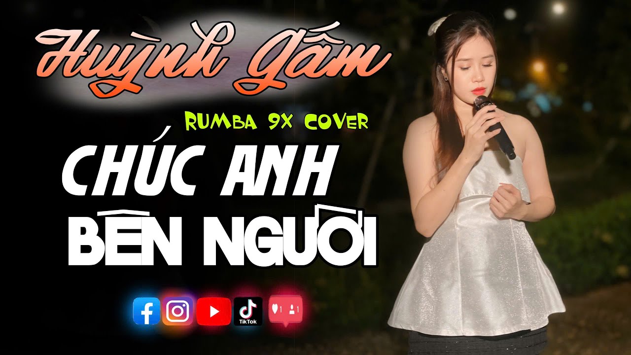 HUỲNH GẤM COVER RUMBA | CHÚC ANH BÊN NGƯỜI - LIÊN KHÚC RUMBA 9X HOT HIT MỘT THỜI