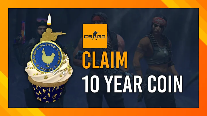 CLAIM 10 Year Birthday Coin | CS:GO Guide | 2022 - 天天要闻
