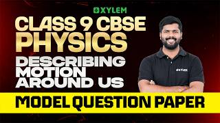 Class 9 CBSE Physics | Describing Motion Around Us—Model Questions | Xylem Class 9 CBSE