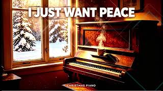 I JUST WANT PEACE 🎹 Christmas Piano | Peaceful Holiday Music for Rest & Cozy Winter Nights screenshot 3