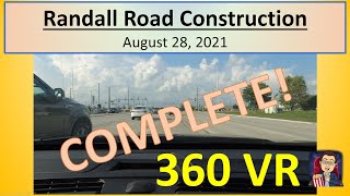360 VR Randall Road Construction Update August 28, 2021 by Bill Boehm 203 views 2 years ago 15 minutes