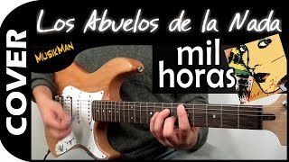 MIL HORAS ⌚ - Los Abuelos de la Nada / GUITARRA / MusikMan N°093