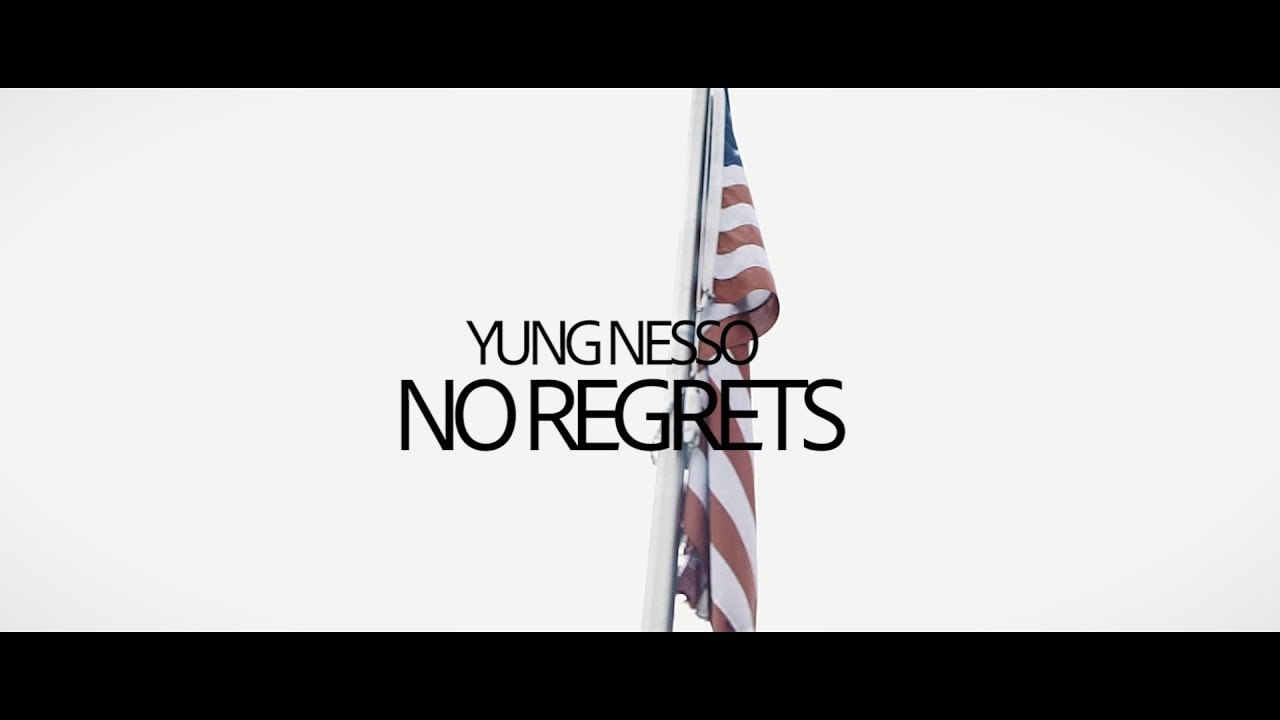 Watch Yung Nesso - No Regrets on YouTube Watch Yung Nesso - No Regrets on YouTube