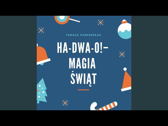 HA-DWA-O! - MAGIA SWIAT