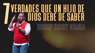 7 verdades que un Hijo de Dios debe de Saber | Bishop Ruddy Gracia