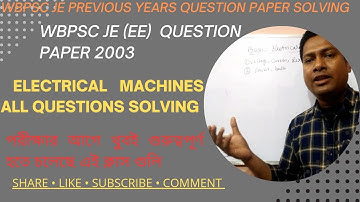 WBPSC JE Previous Years Questions Paper Solving/Electrical Machines 2003/@techeraburdwan