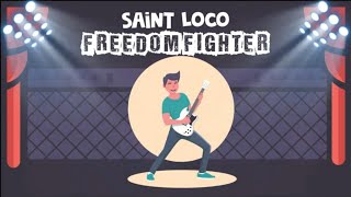 Saint Loco - Freedom Fighter