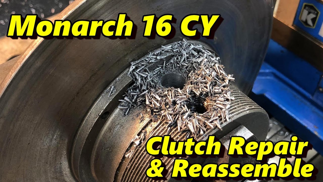 Monarch Lathe Clutch Repair Part 2
