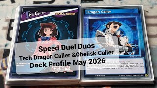Speed Duel Duos Tech Dragon Caller and Obelisk Caller Deck Profiles May 2026