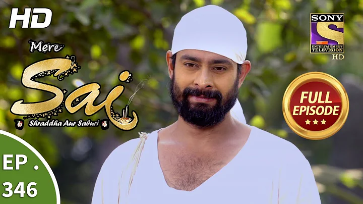 Mere Sai - Ep 346 - Full Episode - 21st January, 2019