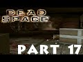 Dead Space Part 17: End of Days (Crews Quarters)