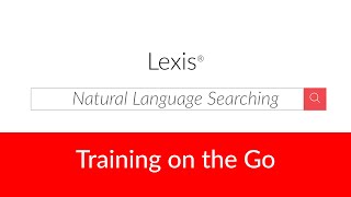 Natural Language Searching on Lexis®