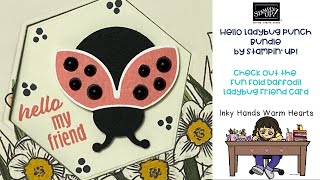 🐞 Hello Ladybug Set - Stampin’ Up! - Fun Fold Daffodil/Ladybug Friend Card - Inky Hands Warm Hearts