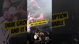 Dave Grohl played Eruption and it was UNBELIEVABLE
