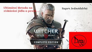 The Witcher III : Wild Hunt ULTIMÁTNÍ metoda na získávání jídla a peněz.