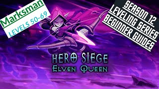 Hero Siege - Season 12 - Marksman Leveling 50-69 Beginner Guide