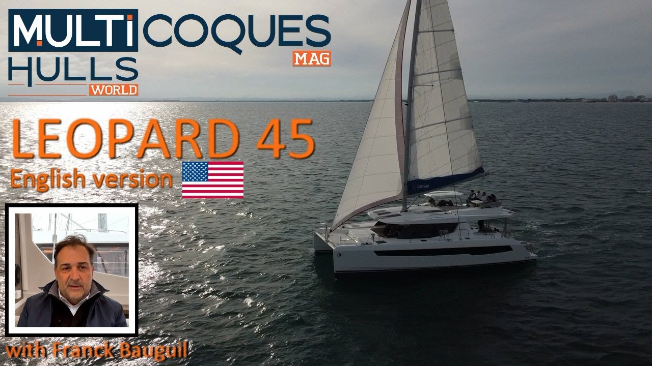 LEOPARD 45 Catamaran - 2022 Presentation - Multihulls World