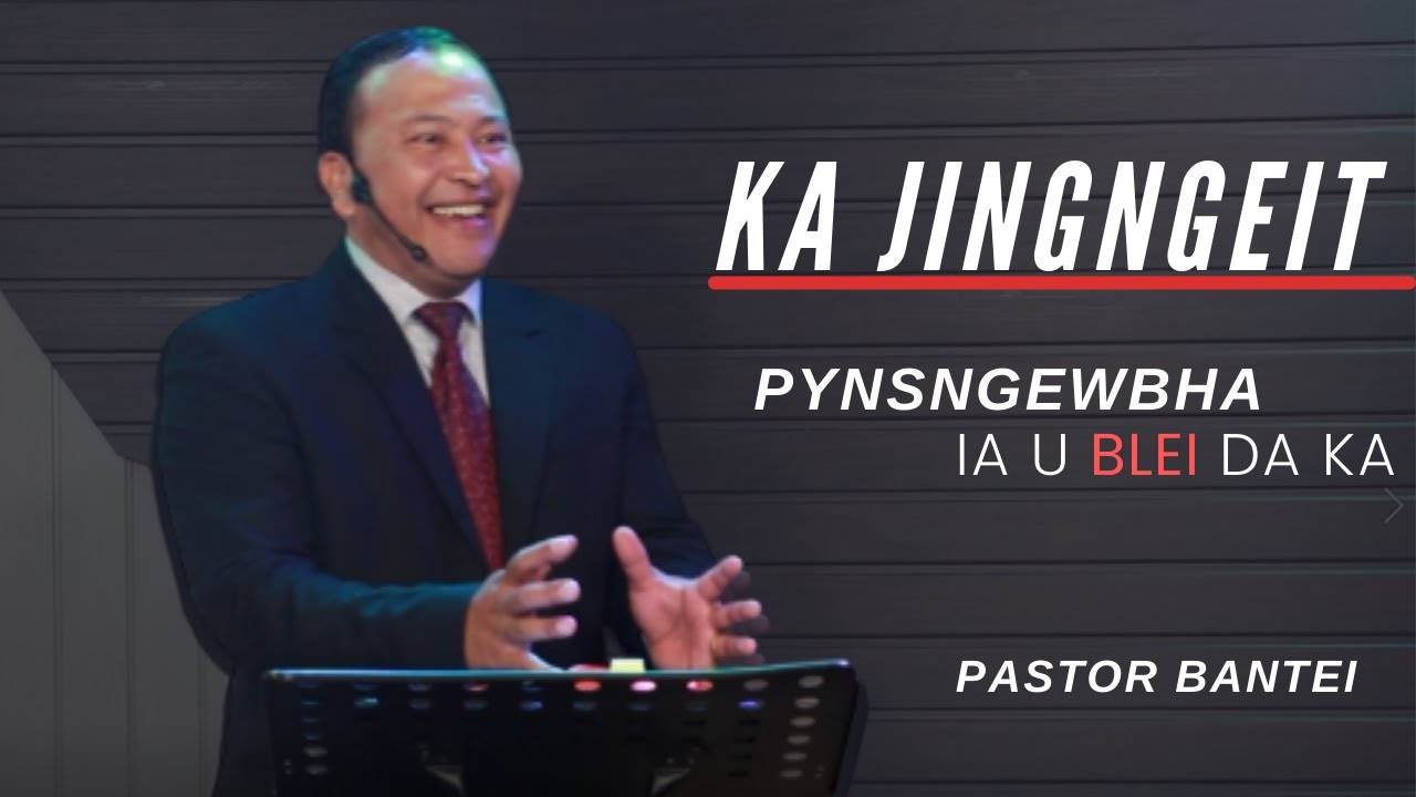 Ka jingngeit | Pastor Bantei | Potternet tv | Khubor Kyrpang Sngi U Trai 2021