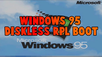 RetroShort: Diskless Remote Booting Windows 95 From Windows NT 4.0 Server!