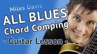 ALL BLUES Guitar Lesson - All Blues - Guitar Chords Comping chords