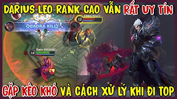TỐC CHIẾN : Siêu Bổ Darius Đi Top Gặp Kèo Khó - Cách Xử Lý Cơ Bản Và Hiệu Quả Nhất