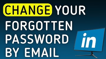 How To Change Your Forgotten Password By Email On LinkedIn On PC (New Update)