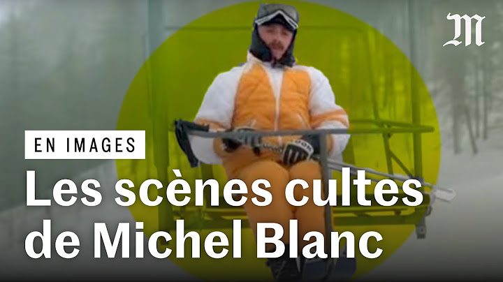 Mort de Michel Blanc : les scènes cultes de l’acteur (Les Bronzés font du ski,...)