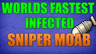 Worlds Fastest Infected Sniper MOAB! (32 Seconds)