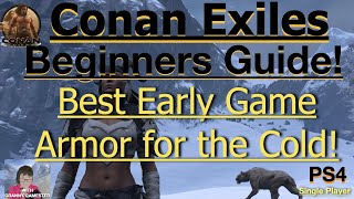 Best early game cold armor! Conan Exiles Beginners Guide 2022