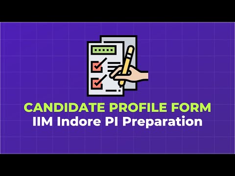 IIM Indore Candidate Profile Form | Why IPM Answered By IPM Students