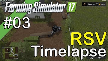 Farming Simulator 2017 - RSV - Timelapse #3 - Grass Bales