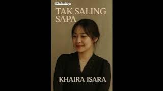 Tak Saling Sapa - Khaira Isara (Official Single Debut)