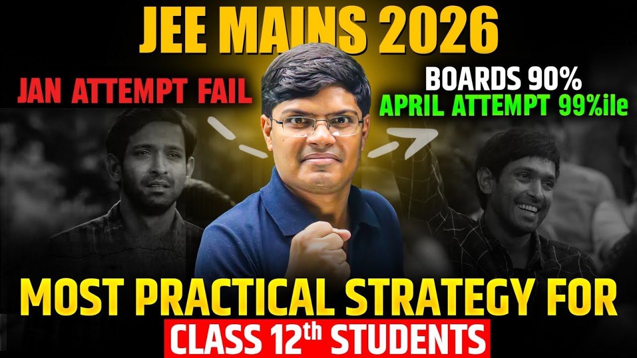 JEE 2026 : Practical Strategy for JEE Mains 2026 April Attempt | 90% in ...