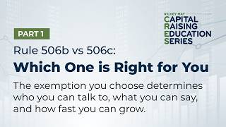 Richey May Capital Education Series: Rule 506B vs 506C - Which One is Right for You?