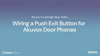 Wiring a Push to Exit Button to Akuvox Video Door Phones
