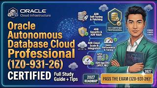 Full Exam Preparation & Study Guide | Oracle Autonomous Database Cloud Professional (1Z0-931-26) Update