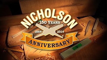 Nicholson® - Files, Rasps and Saws -  A 150 Year Tradition of Quality