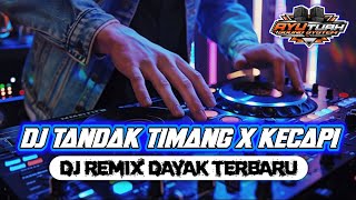 DJ TANDAK TIMANG X KECAPI BY~NOVIA IVING~DJ REMIX DAYAK TERBARU 2026