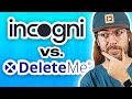 Incogni vs deleteme scrub your data from the internet