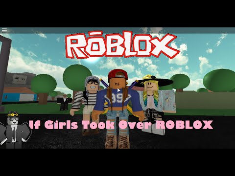 Roblox Machinima If Girls Took Over Roblox - if minecraft took over roblox